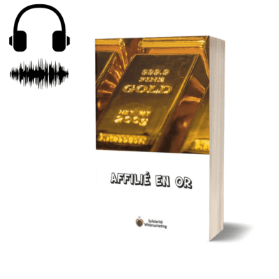 Livre Audio sur le marketing d'affiliation - AffiliÃ© en Or