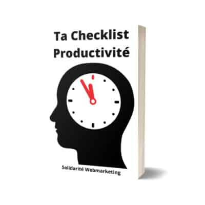 Ta Checklist Productivité: comment être productif dans ton business en ligne?